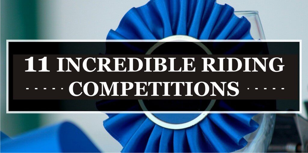 11 incredible riding competitions