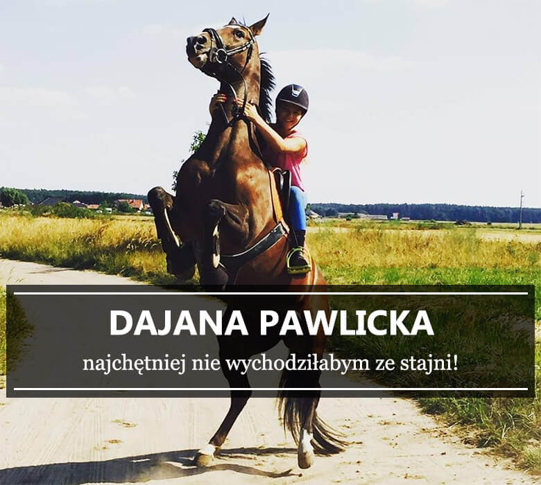 dajana-pawlicka-najchetniej-nie-wychodzilabym-ze-stajni