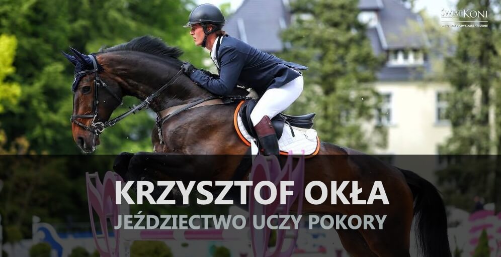 krzysztof-okla-jezdziectwo-uczy-pokory