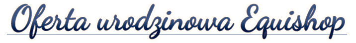 oferta-urodzinowa-equishop